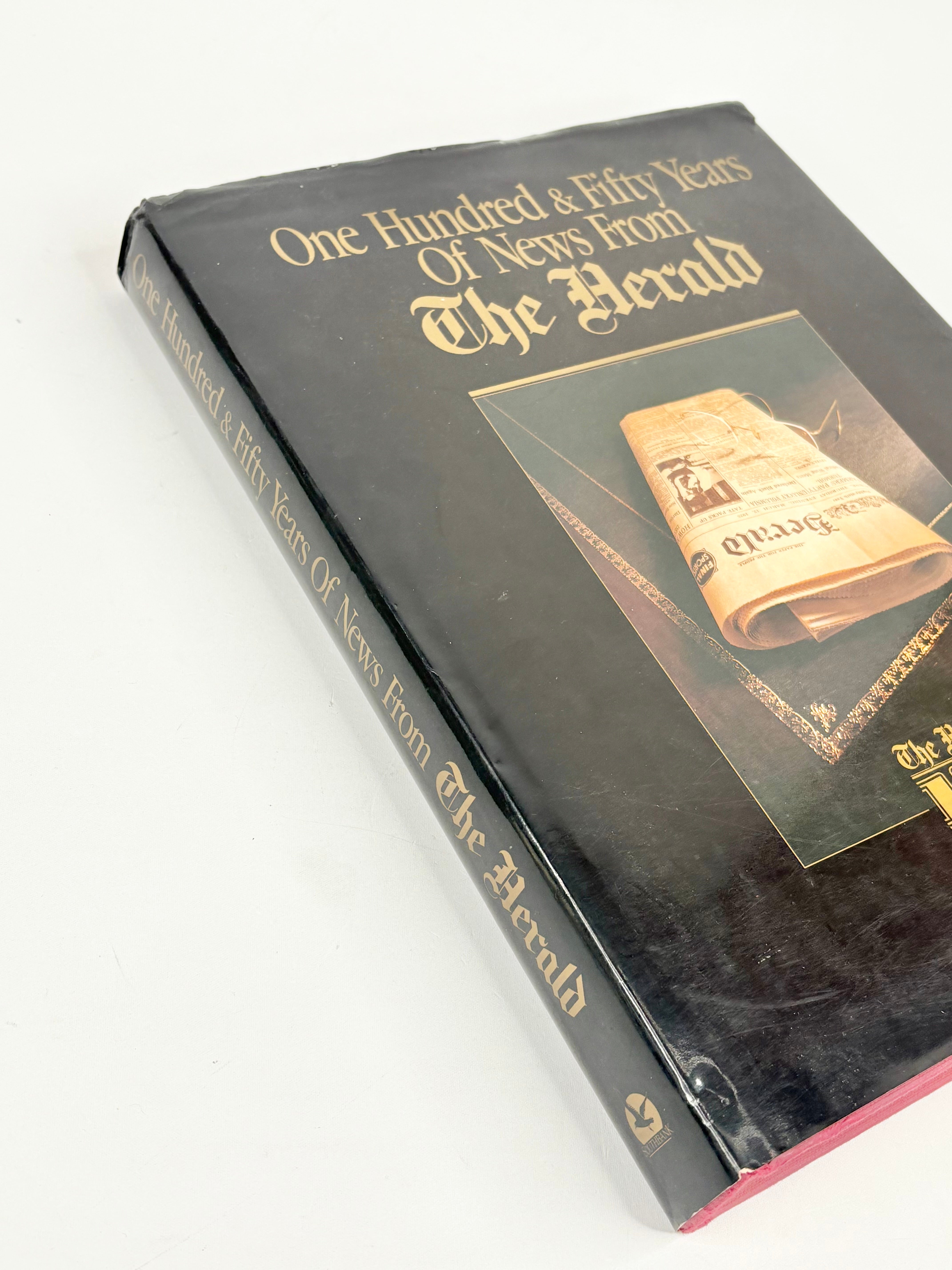 One Hundred & Fifty Years Of News From The Herald (Hardcover Book)