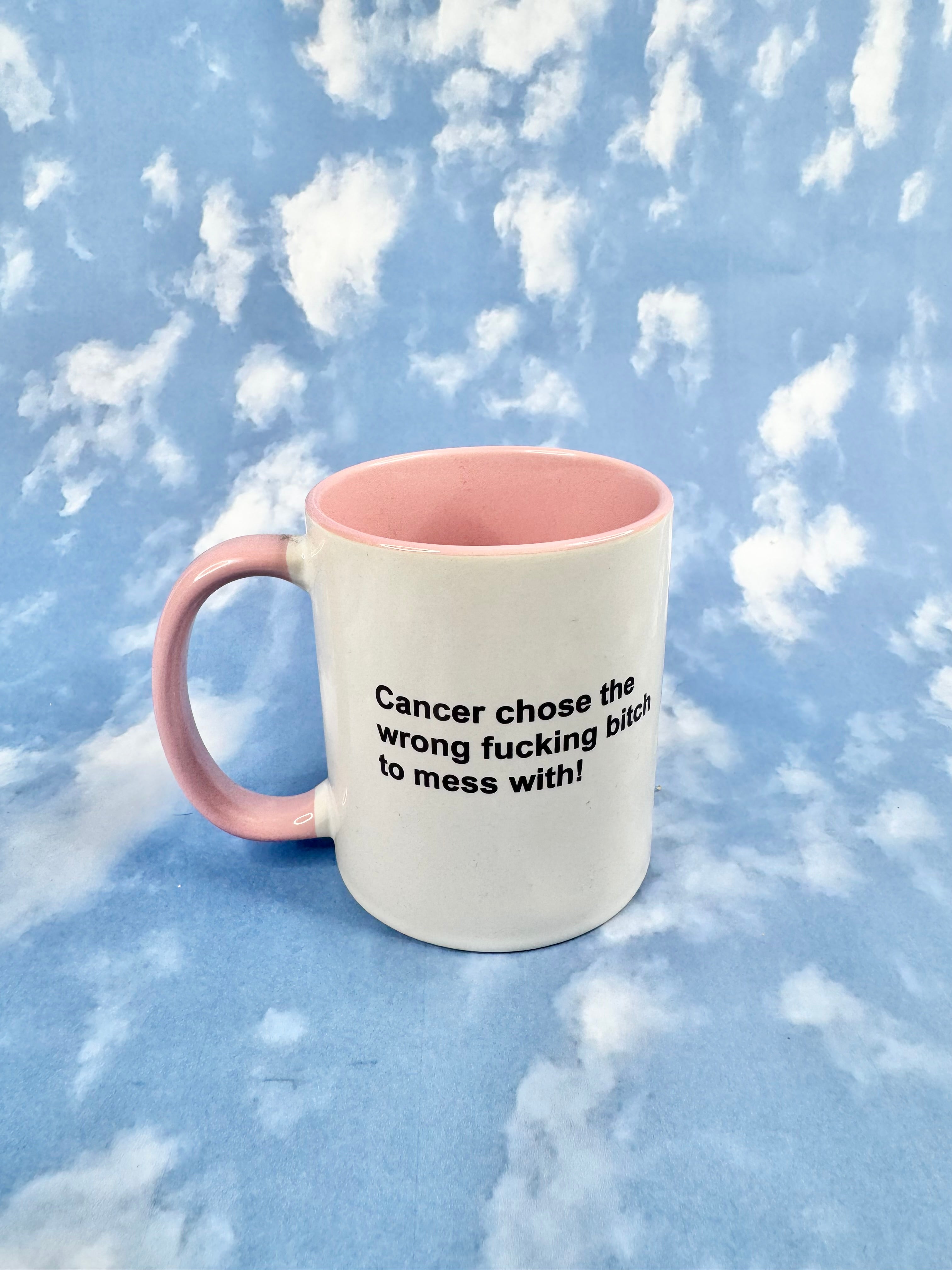 The Inappropriate Gift Company 'Cancer Chose the Wrong B*tch to F*ck with' Mug