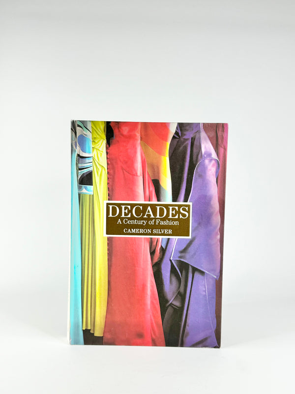 Decades A Century of Fashion - Cameron Silver