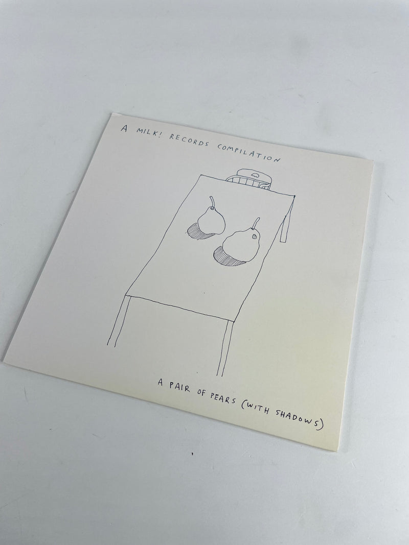 A Pair Of Pears (With Shadows) LP - A Milk! Records Compilation