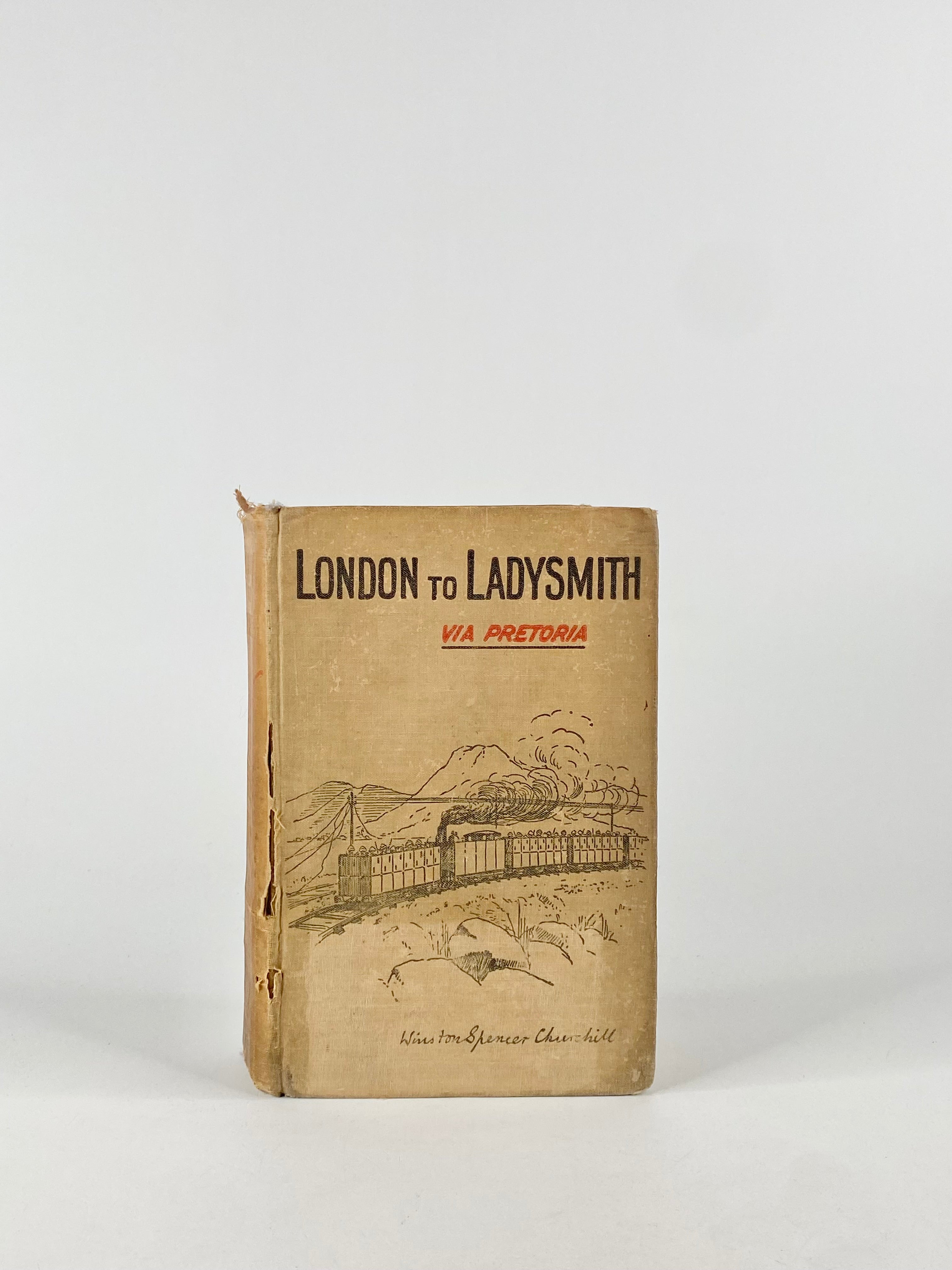 1900 London to Ladysmith via Pretoria - Winston Spencer Churchill
