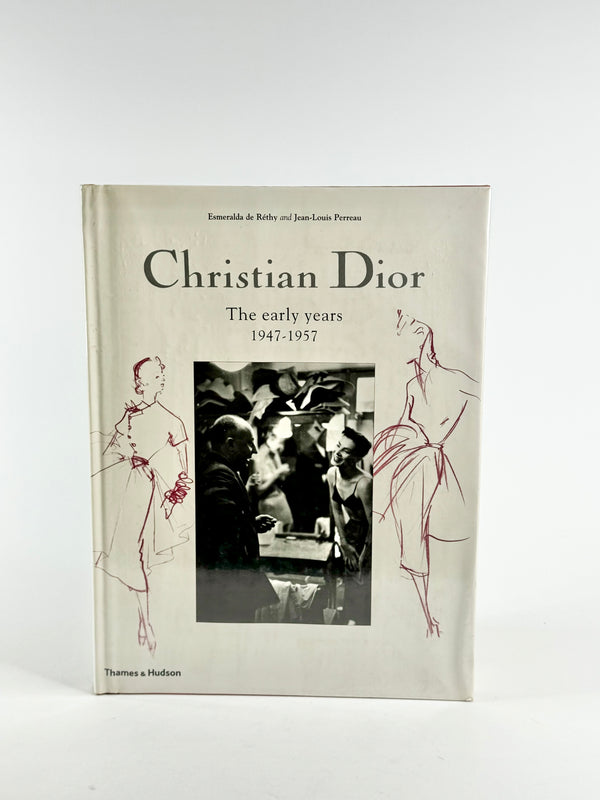 Christian Dior The Early Years 1947 - 1957 - Esmeralda de Rethy & Jean-Louis Perreau