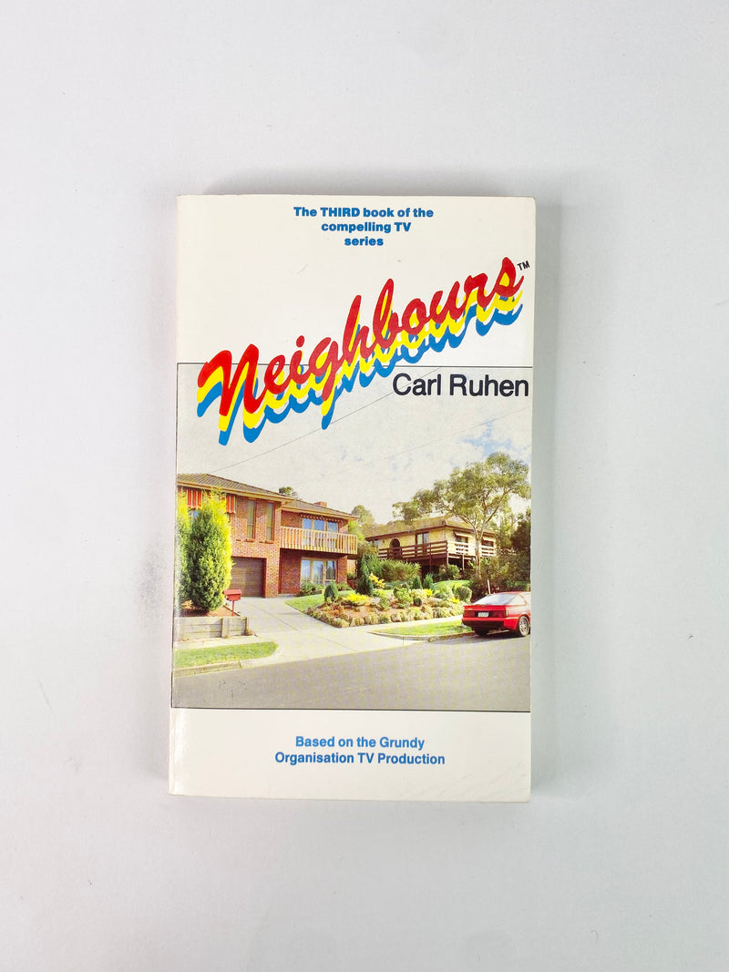 Neighbours Novels, 1, 2, & 3 - Carl Ruhen