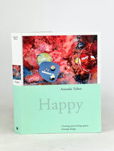 Amanda Talbot - Happy; Creating Joyous Living Spaces Through Design